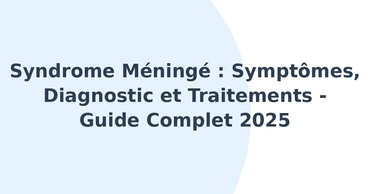 Syndrome méningé
