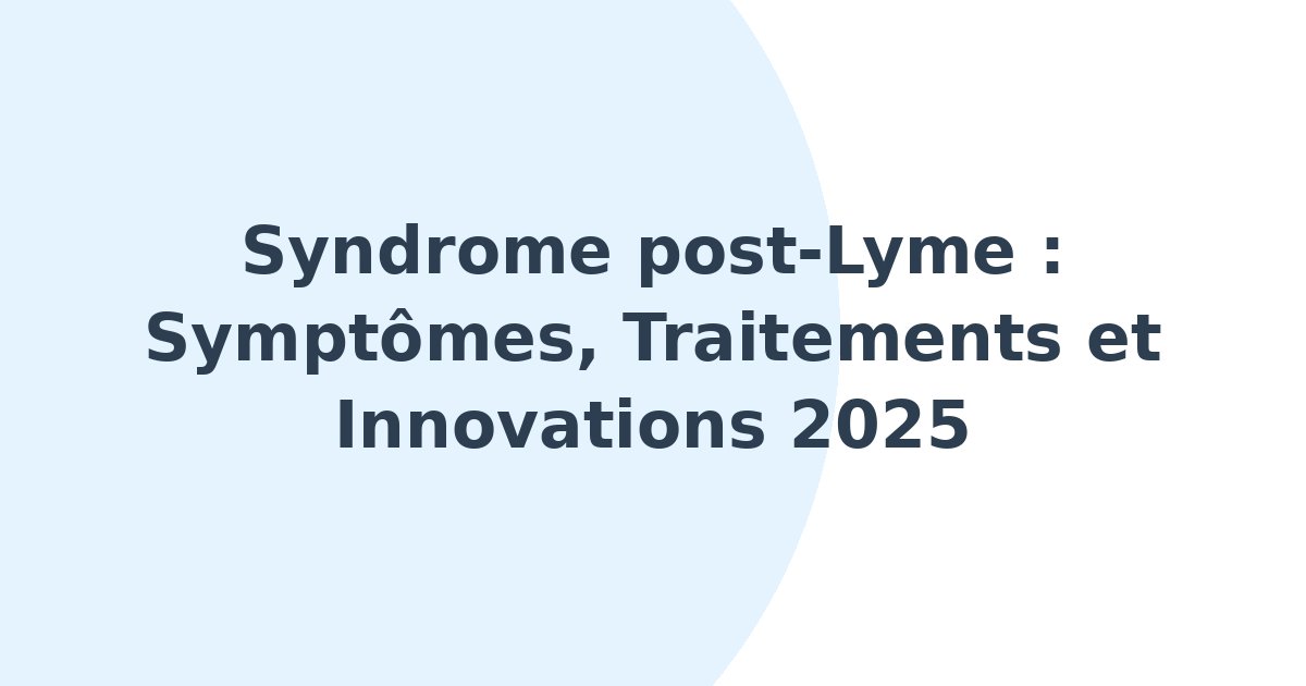 Syndrome post-Lyme