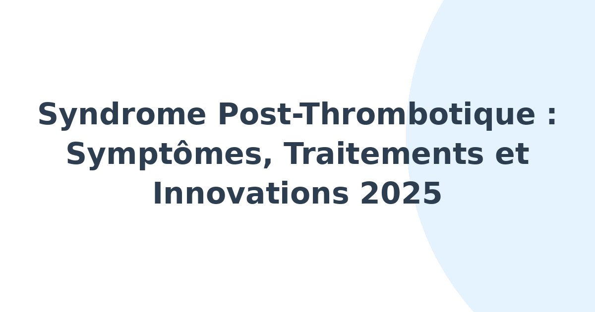 Syndrome post-thrombotique