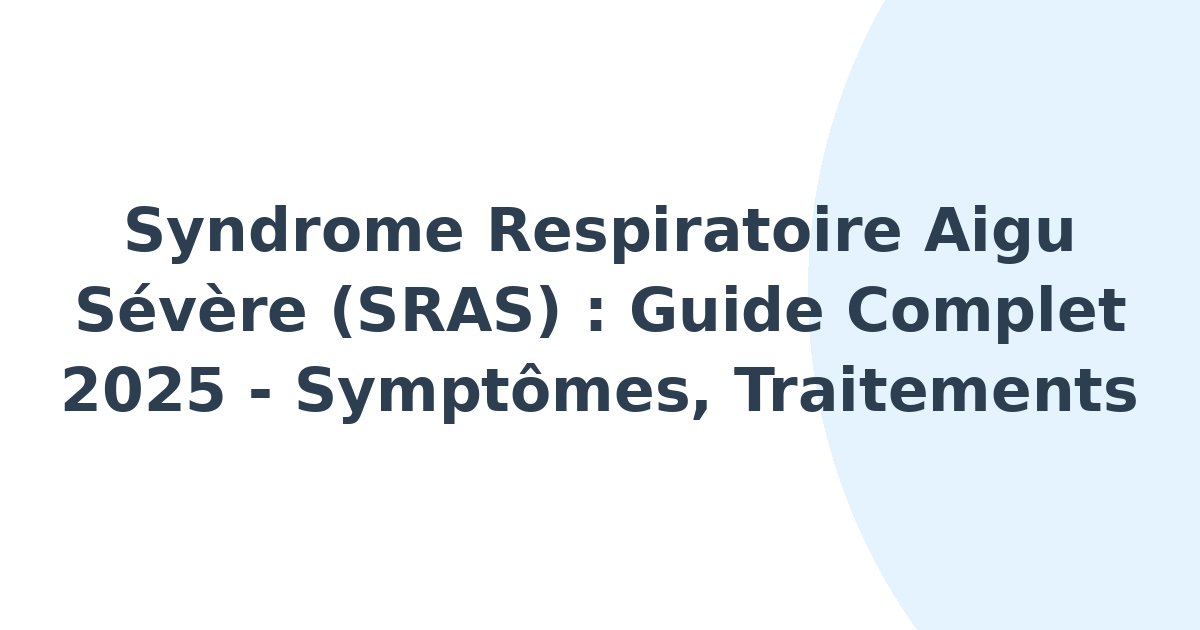 Syndrome respiratoire aigu sévère