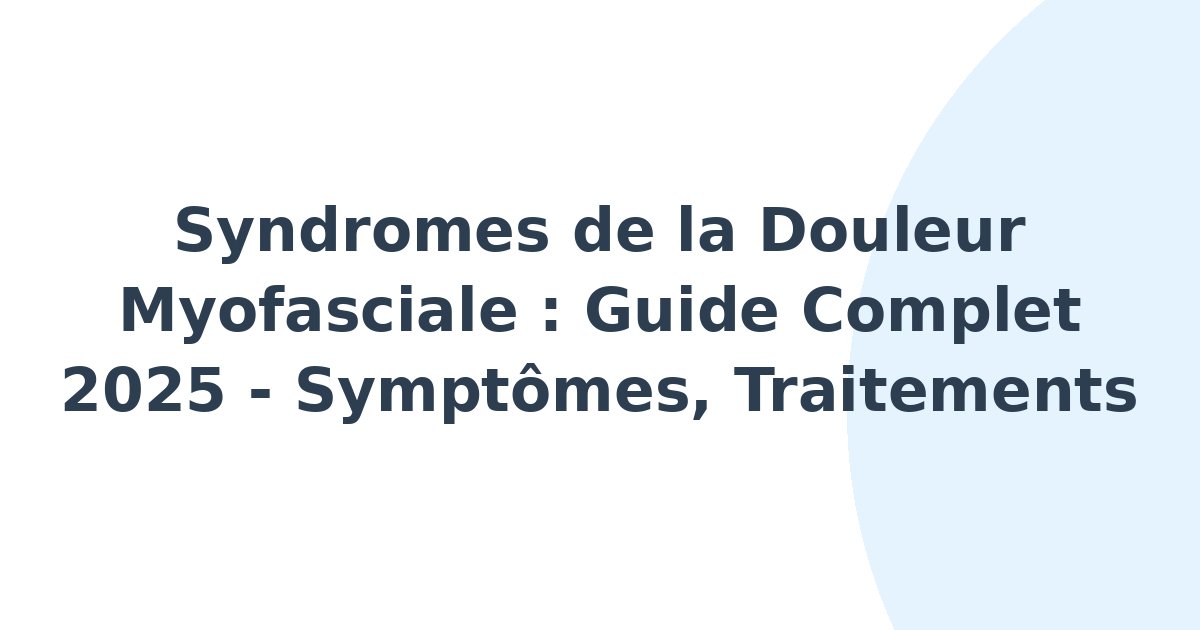 Syndromes de la douleur myofasciale