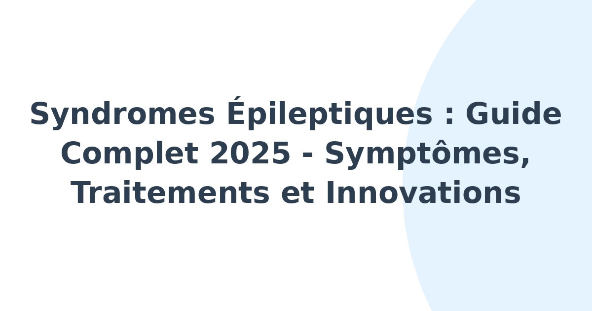 Syndromes épileptiques