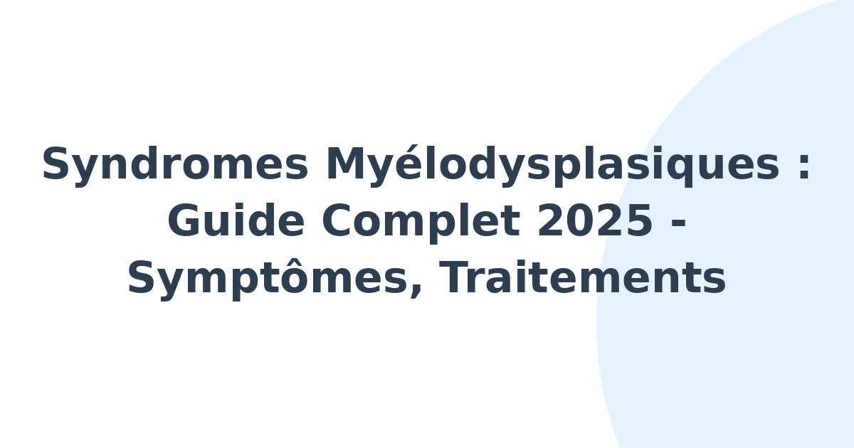 Syndromes myélodysplasiques