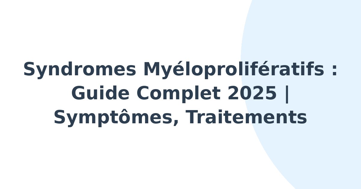 Syndromes myéloprolifératifs