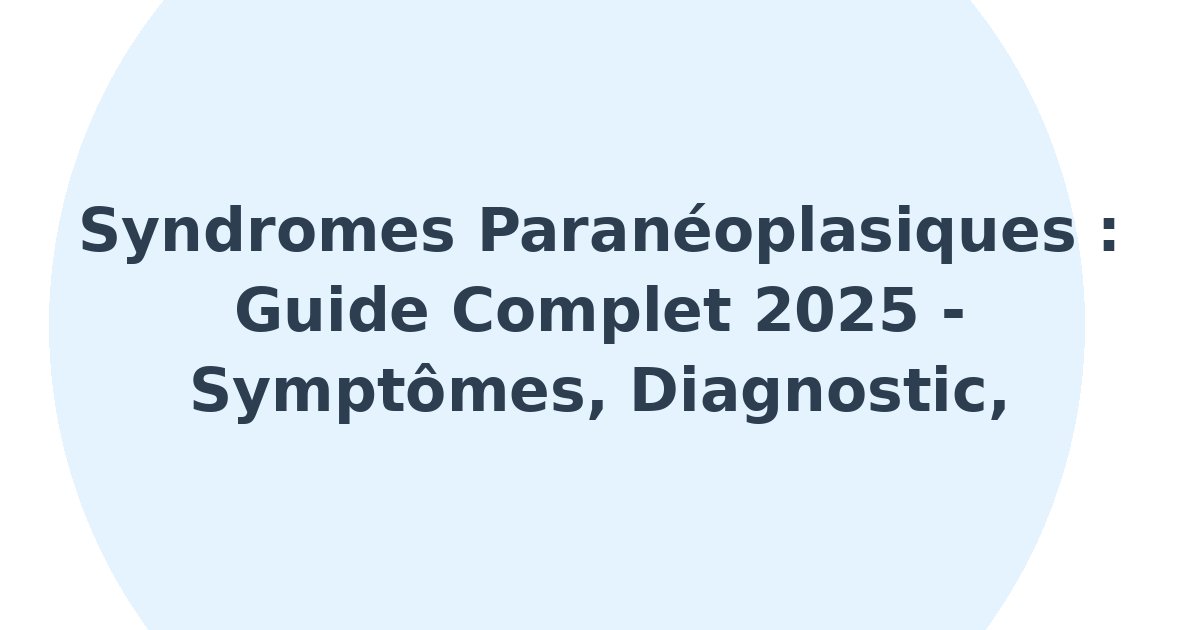 Syndromes paranéoplasiques