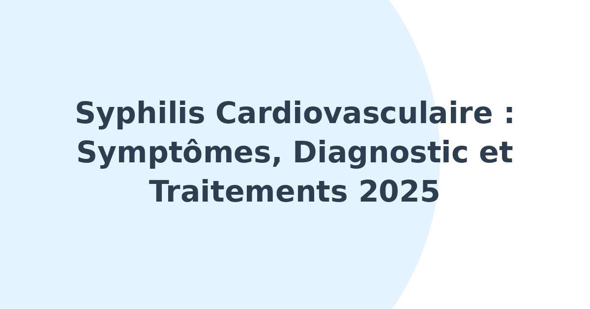 Syphilis cardiovasculaire