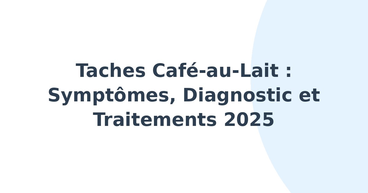 Taches café-au-lait