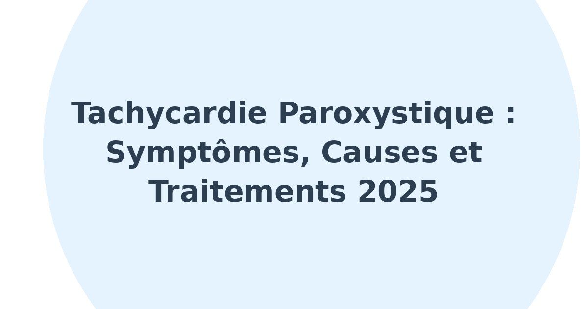 Tachycardie paroxystique