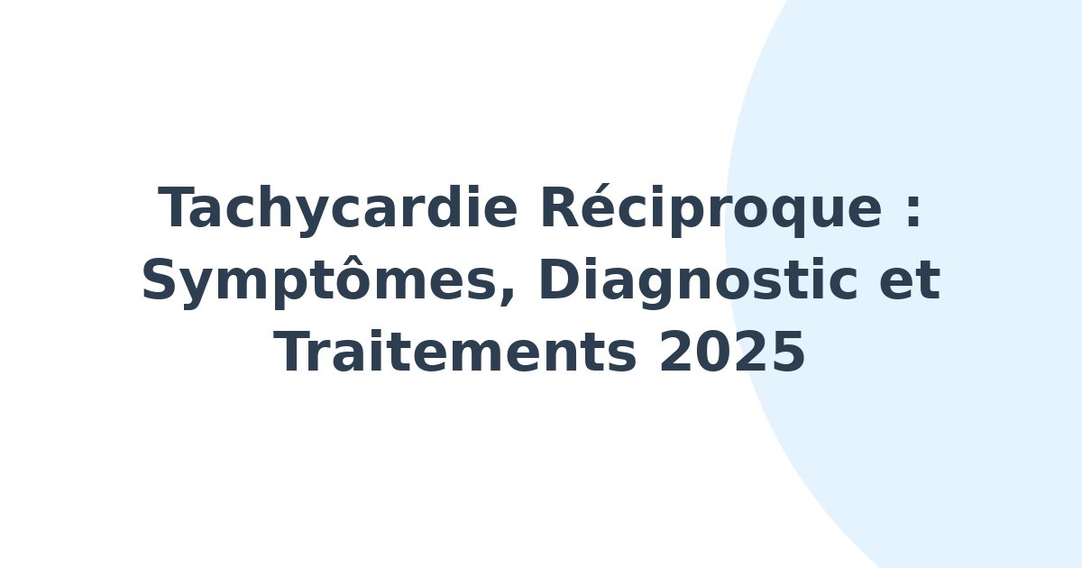 Tachycardie réciproque