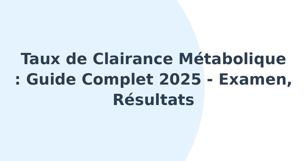 Taux de clairance métabolique