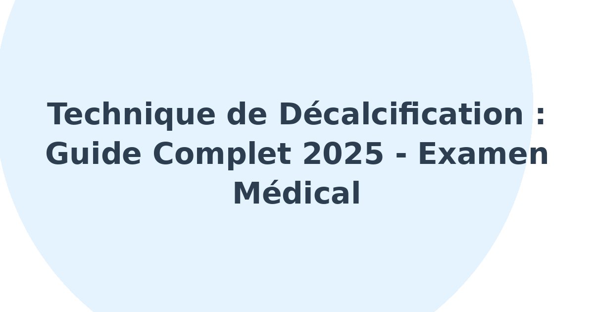 Technique de décalcification