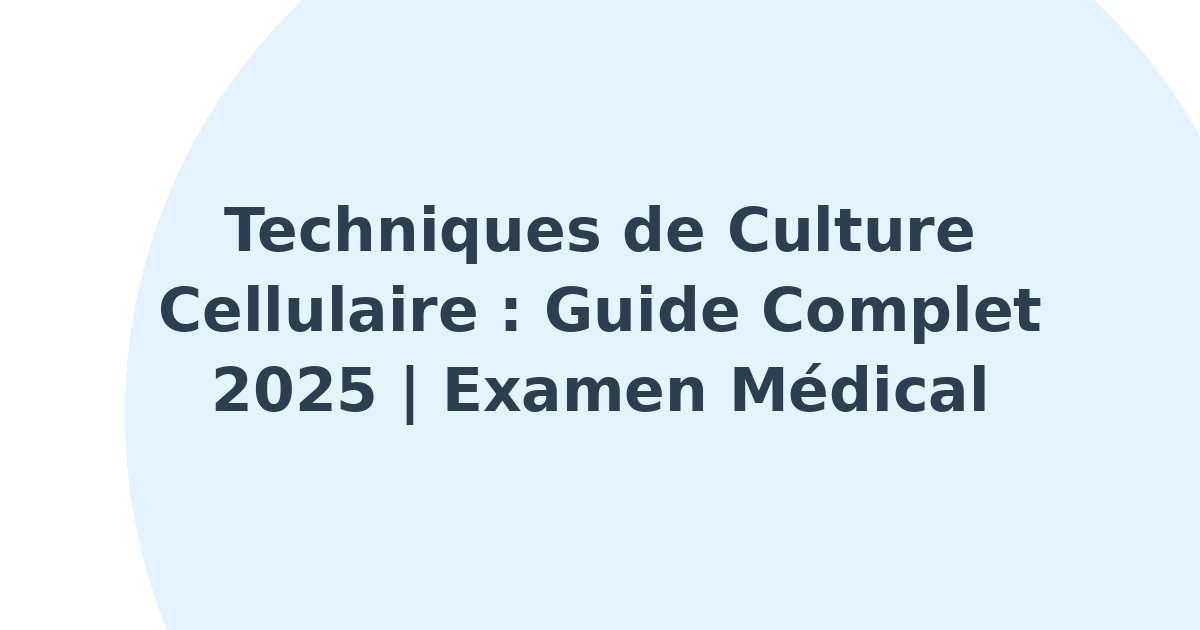 Techniques de culture cellulaire