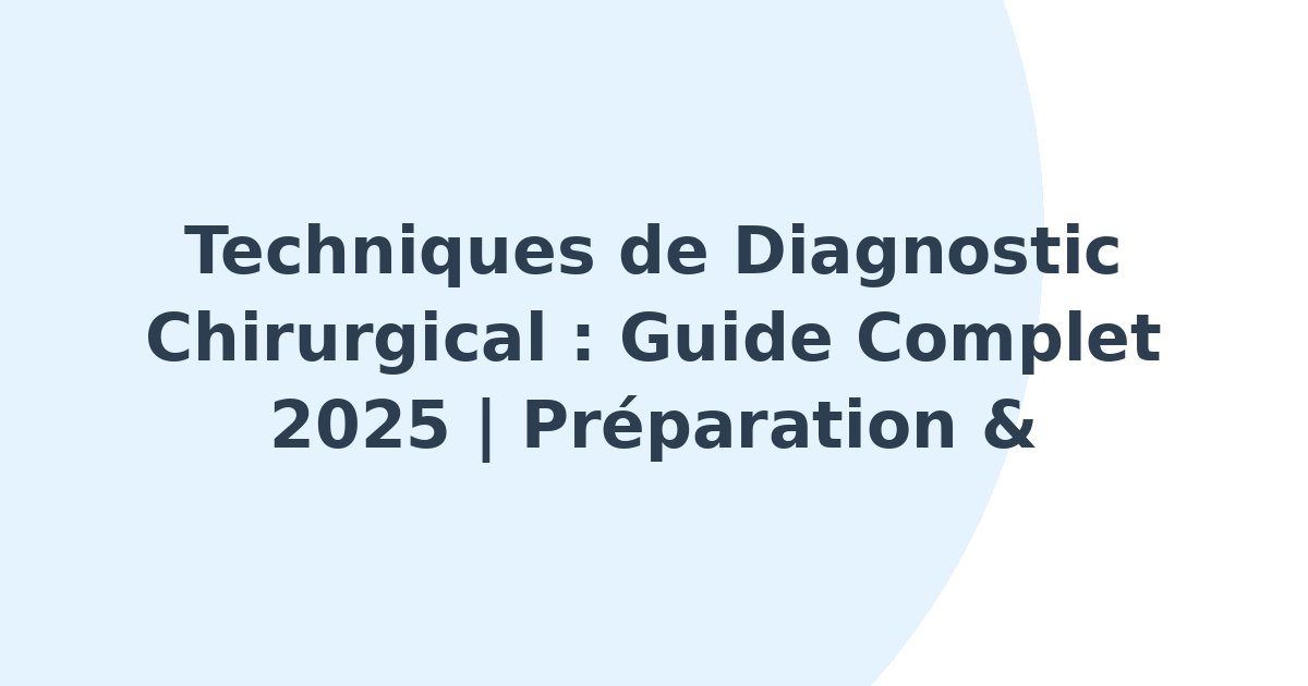 Techniques de diagnostic chirurgical