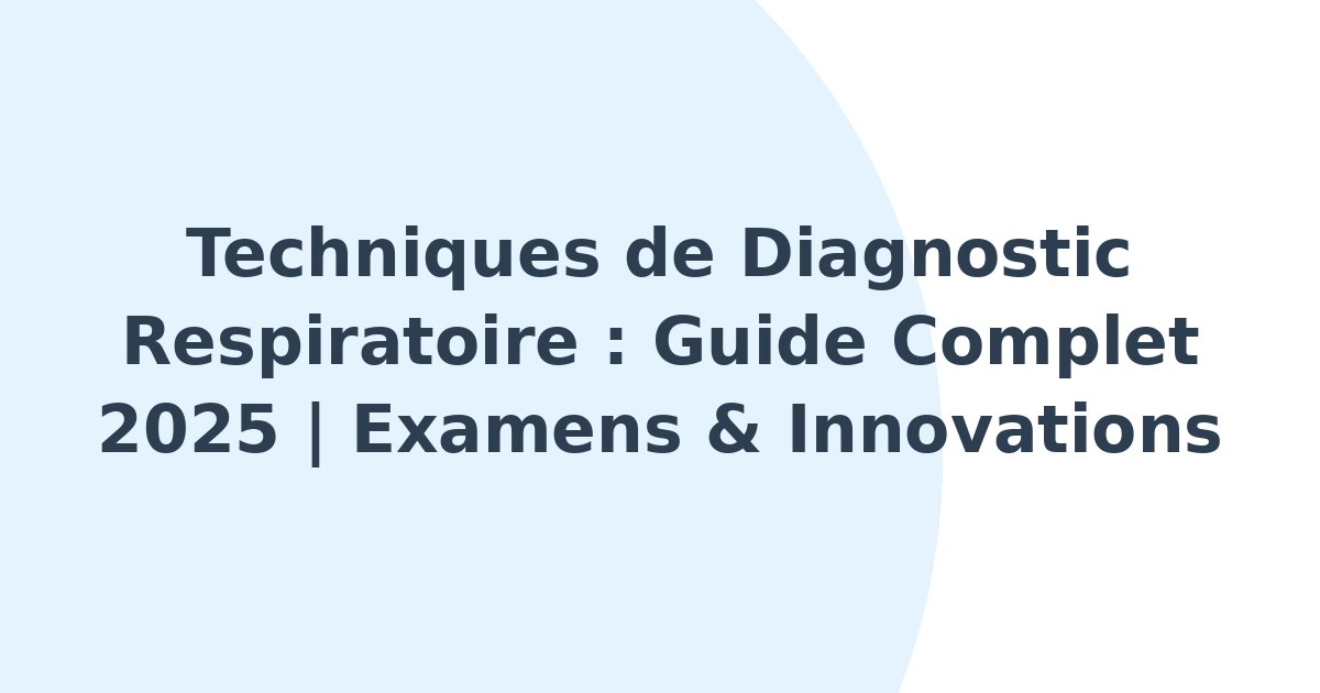 Techniques de diagnostic respiratoire