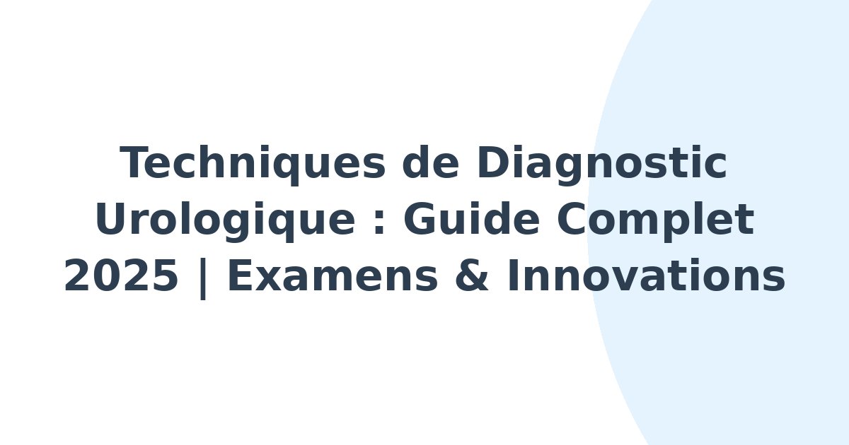 Techniques de diagnostic urologique