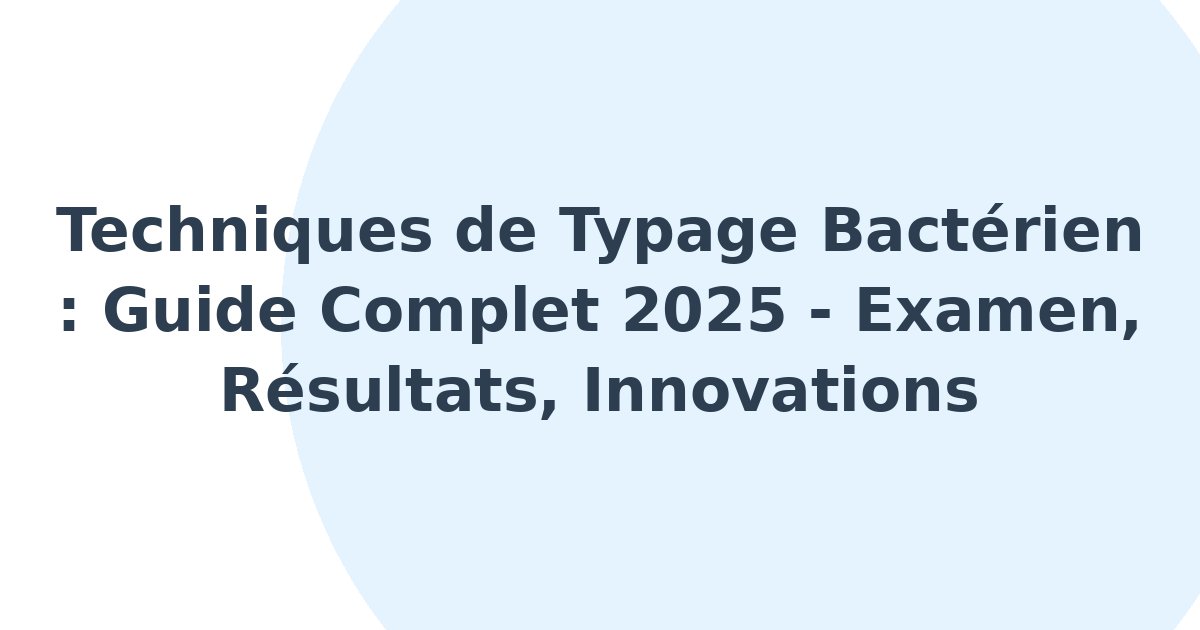 Techniques de typage bactérien