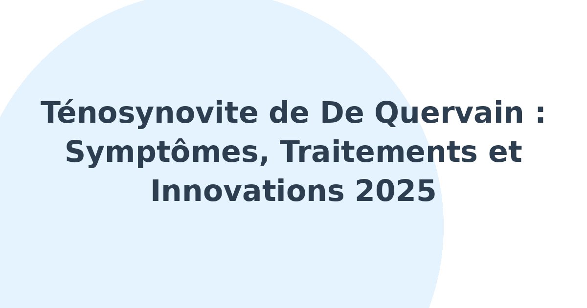 Ténosynovite sténosante de De Quervain