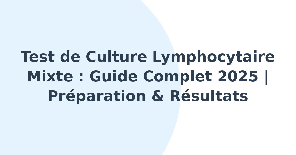 Test de culture lymphocytaire mixte