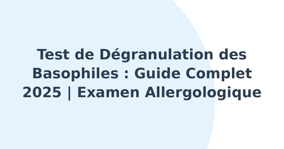Test de dégranulation des basophiles