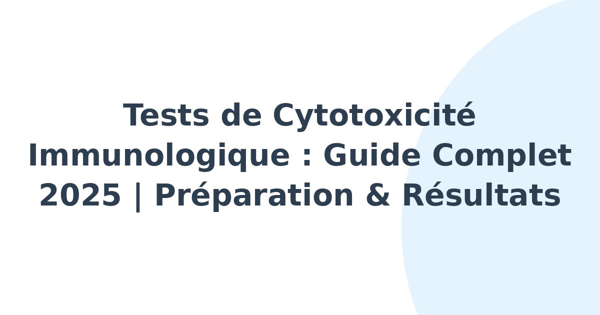 Tests de cytotoxicité immunologique