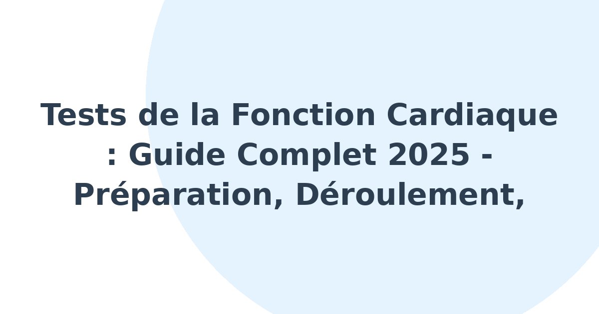 Tests de la fonction cardiaque