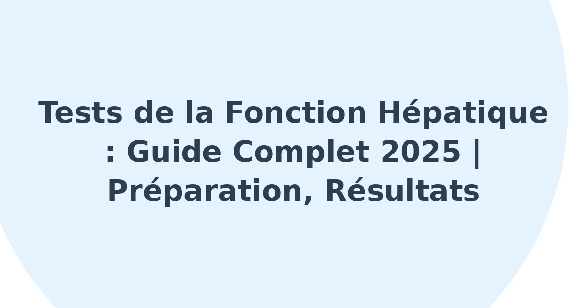 Tests de la fonction hépatique
