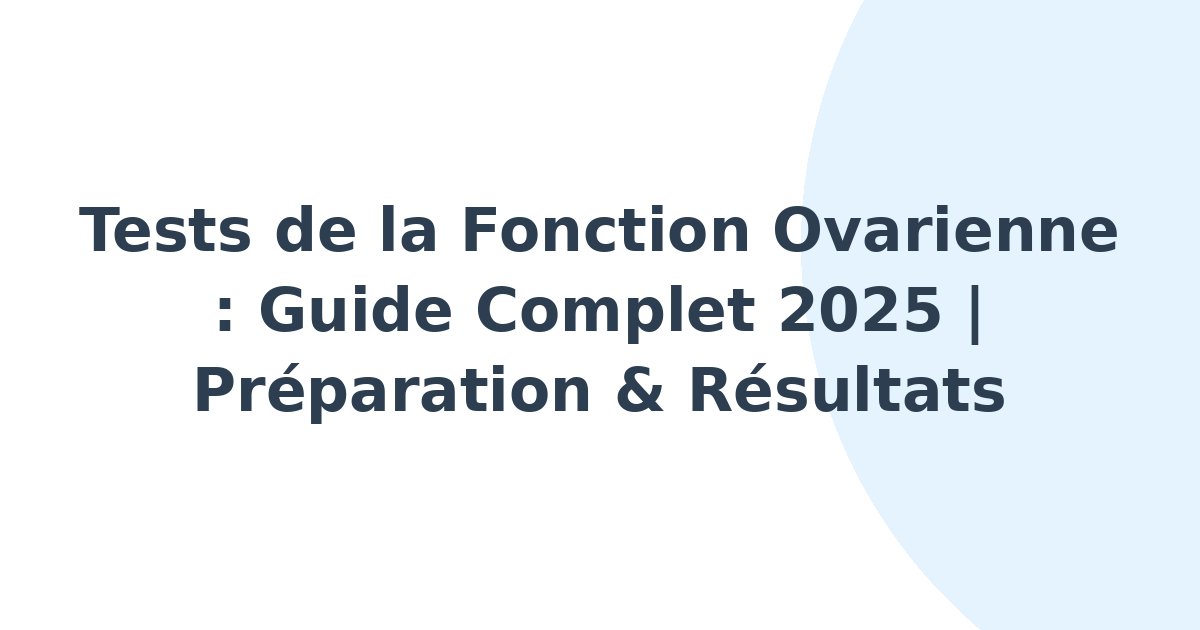 Tests de la fonction ovarienne