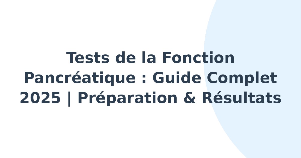 Tests de la fonction pancréatique