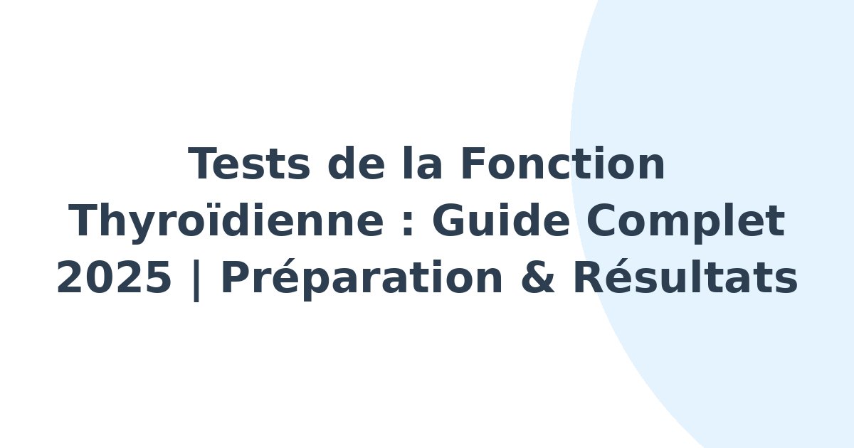 Tests de la fonction thyroïdienne