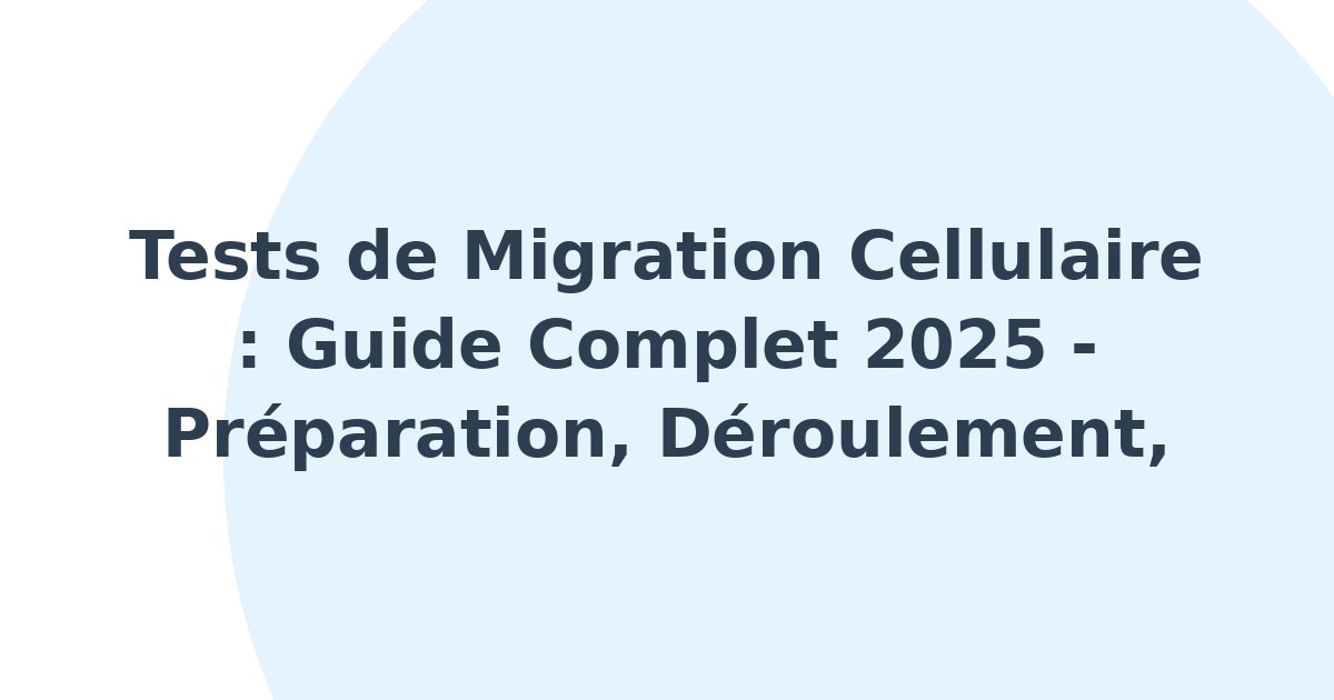 Tests de migration cellulaire