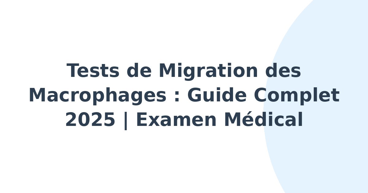 Tests de migration des macrophages