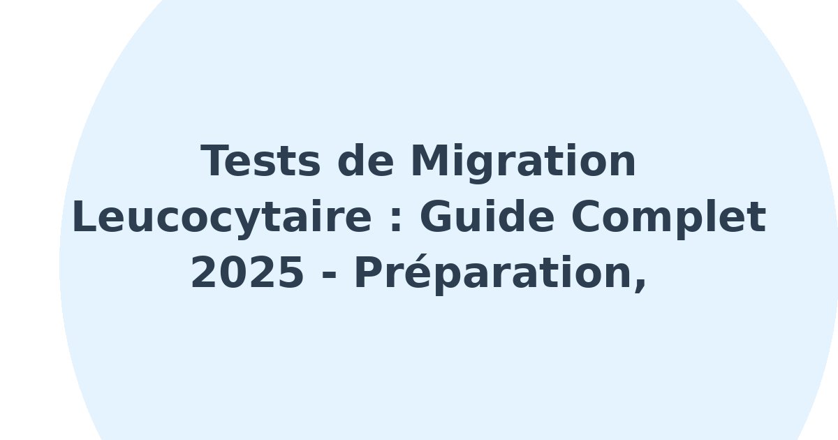 Tests de migration leucocytaire