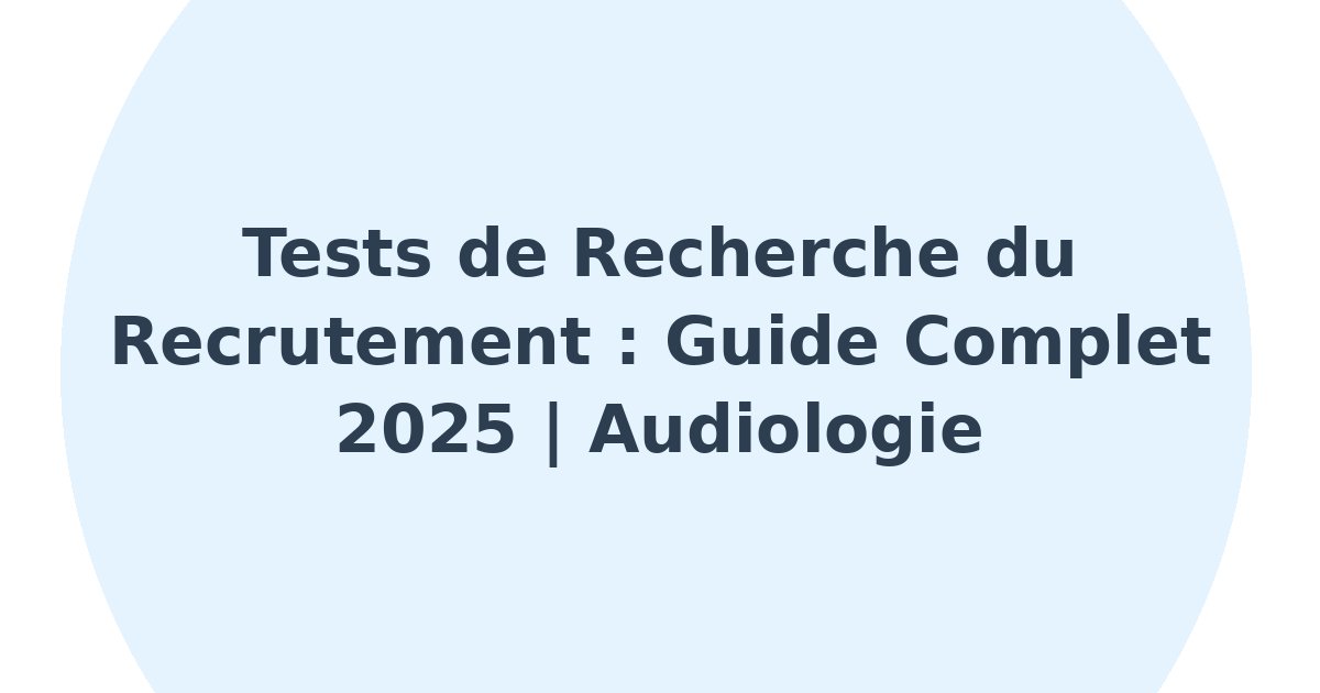 Tests de recherche du recrutement
