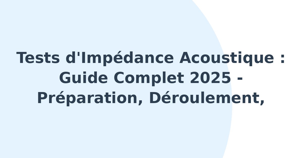 Tests d'impédance acoustique