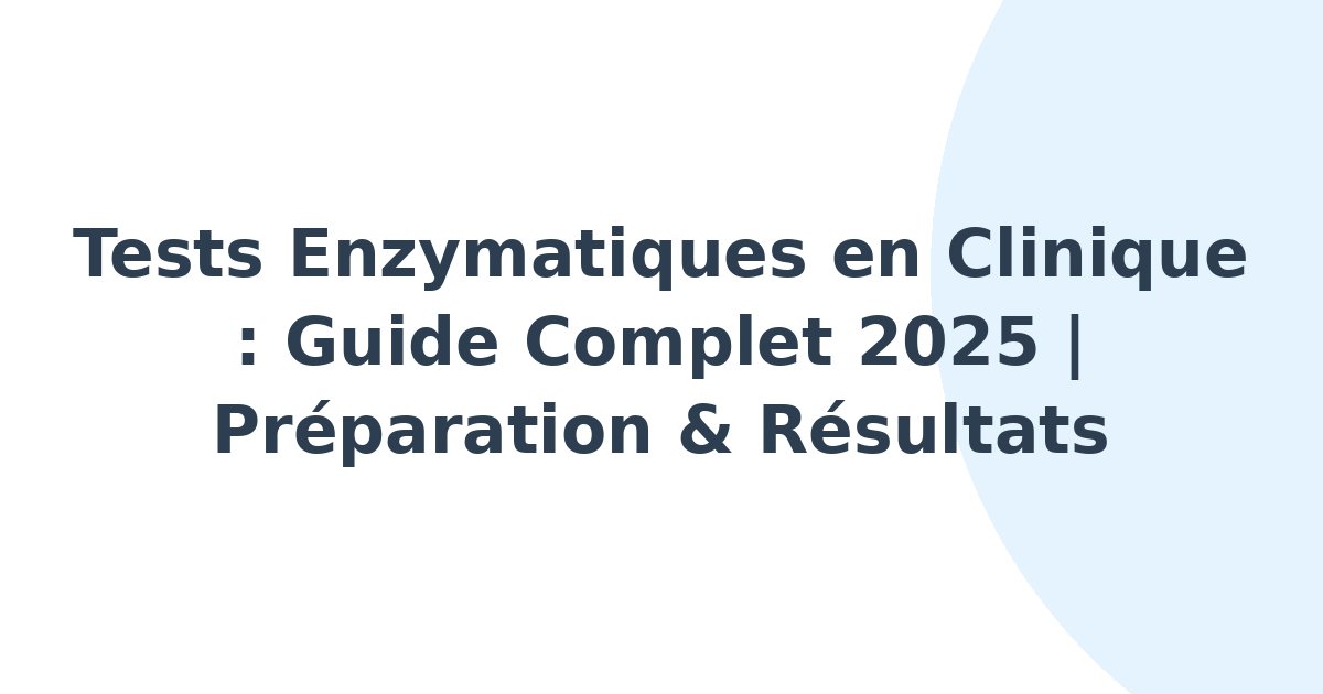 Tests enzymatiques en clinique