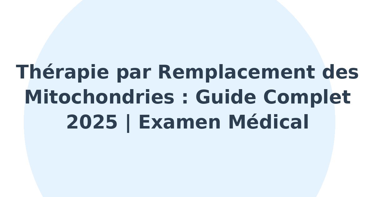 Thérapie par remplacement des mitochondries