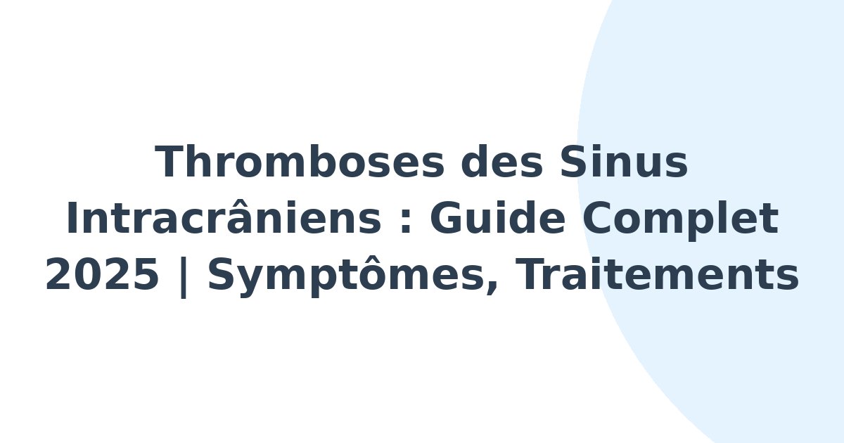 Thromboses des sinus intracrâniens