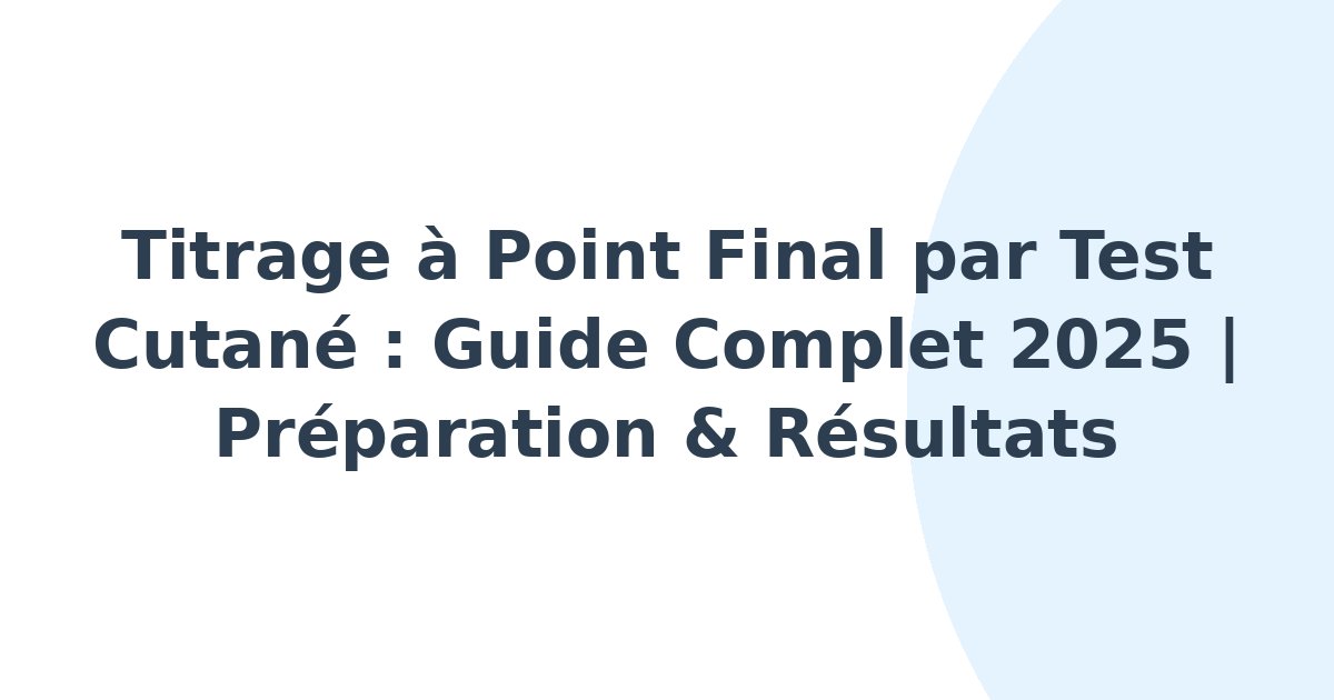 Titrage à point final par test cutané