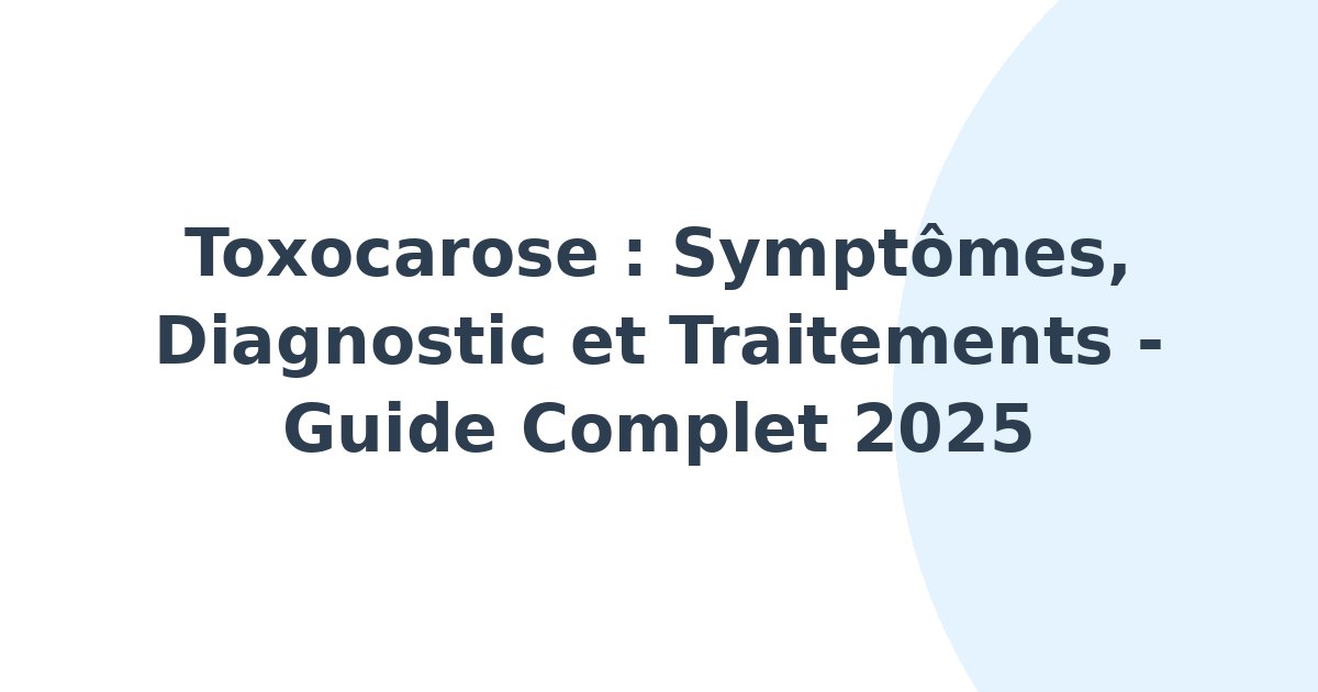 Toxocarose