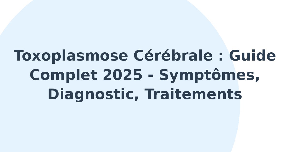 Toxoplasmose cérébrale