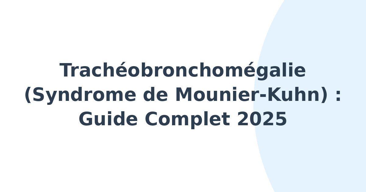Trachéobronchomégalie