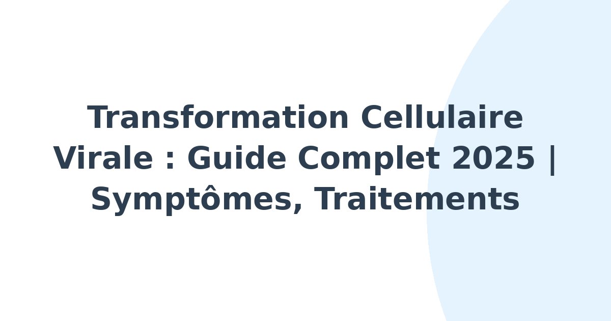 Transformation cellulaire virale