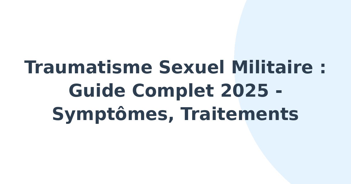 Traumatisme sexuel militaire