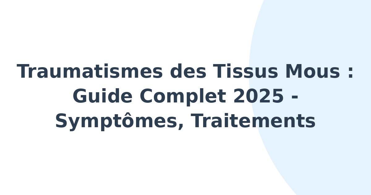 Traumatismes des tissus mous