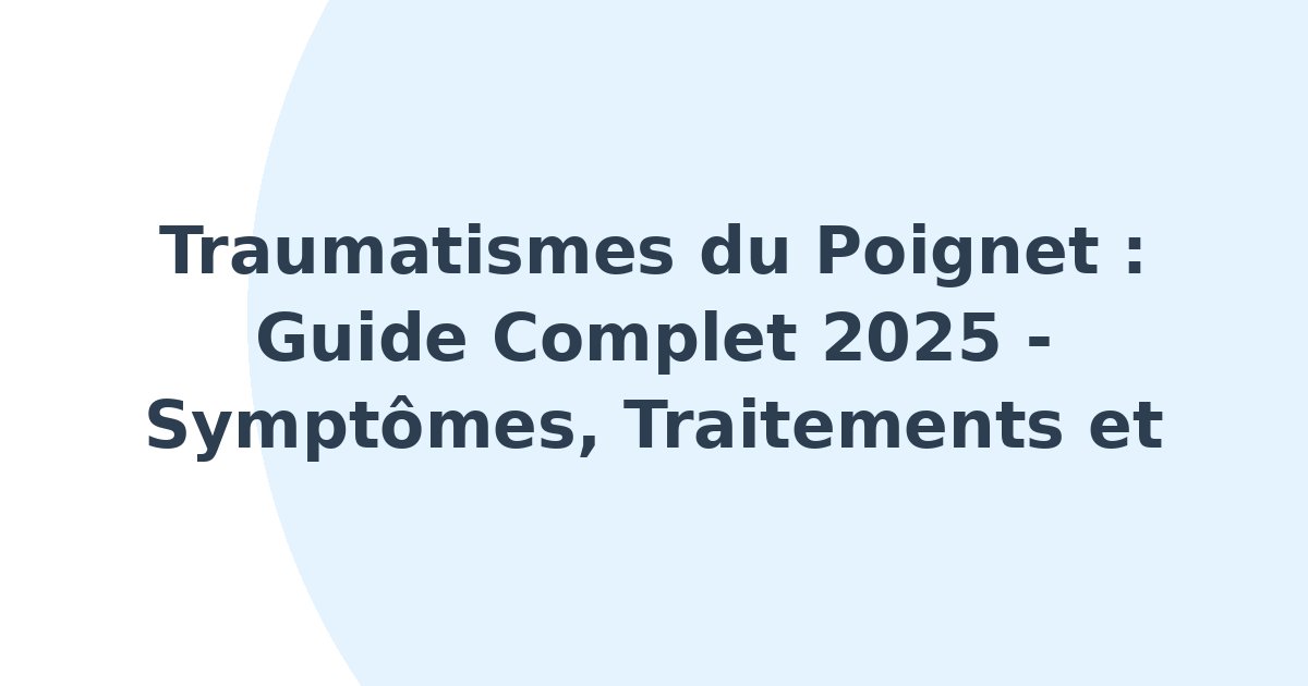 Traumatismes du poignet