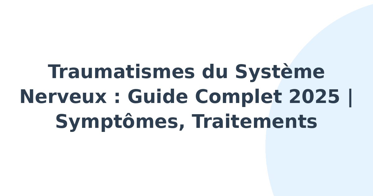 Traumatismes du système nerveux