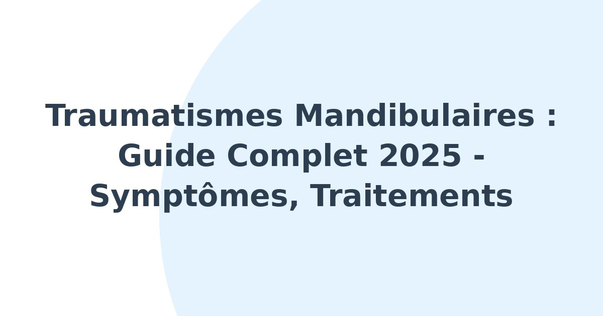 Traumatismes mandibulaires