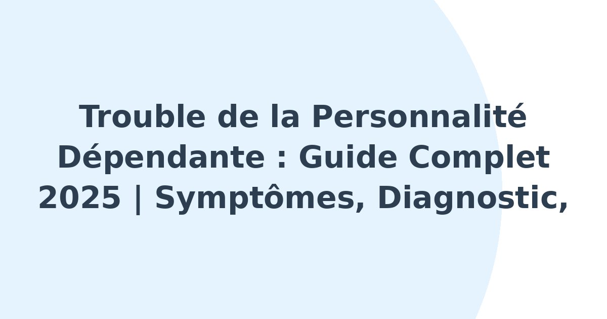 Trouble de la personnalité dépendante