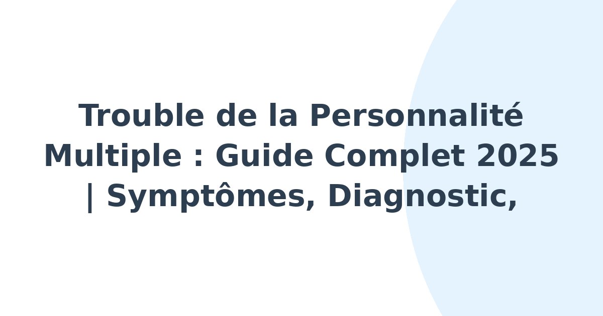 Trouble de la personnalité multiple