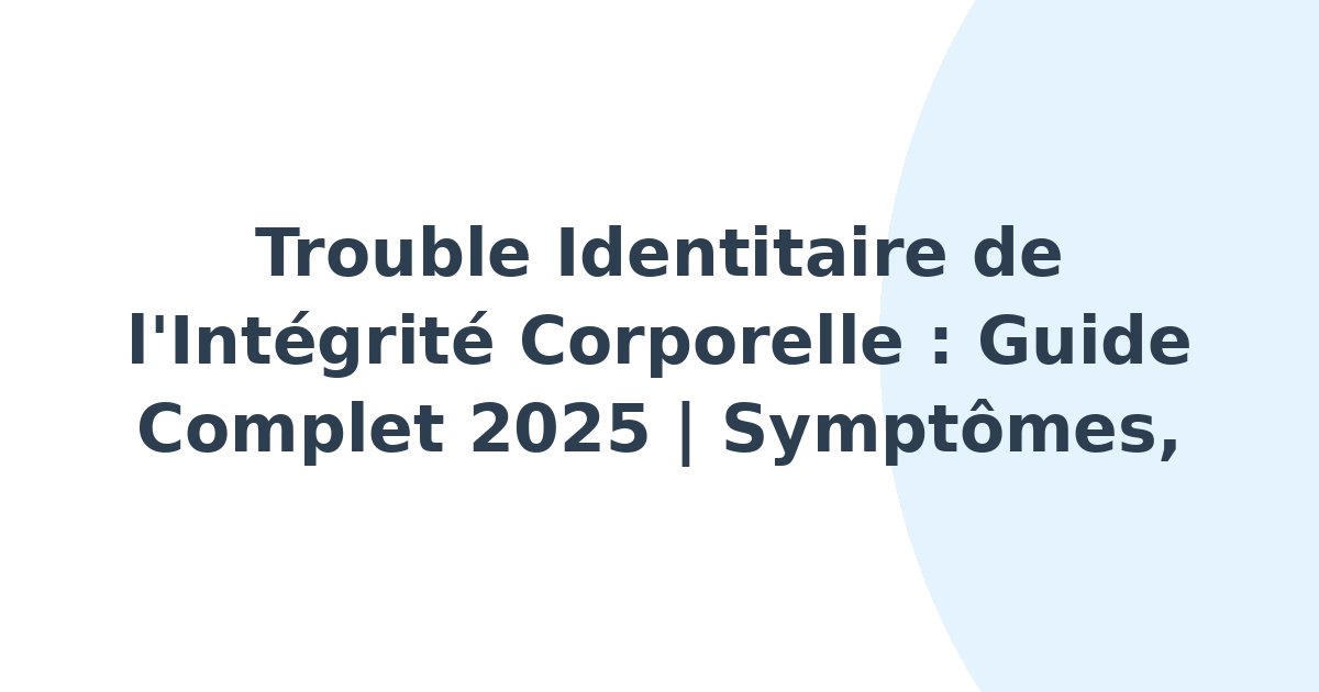 Trouble identitaire de l'intégrité corporelle